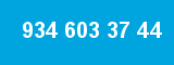934 603 37 44